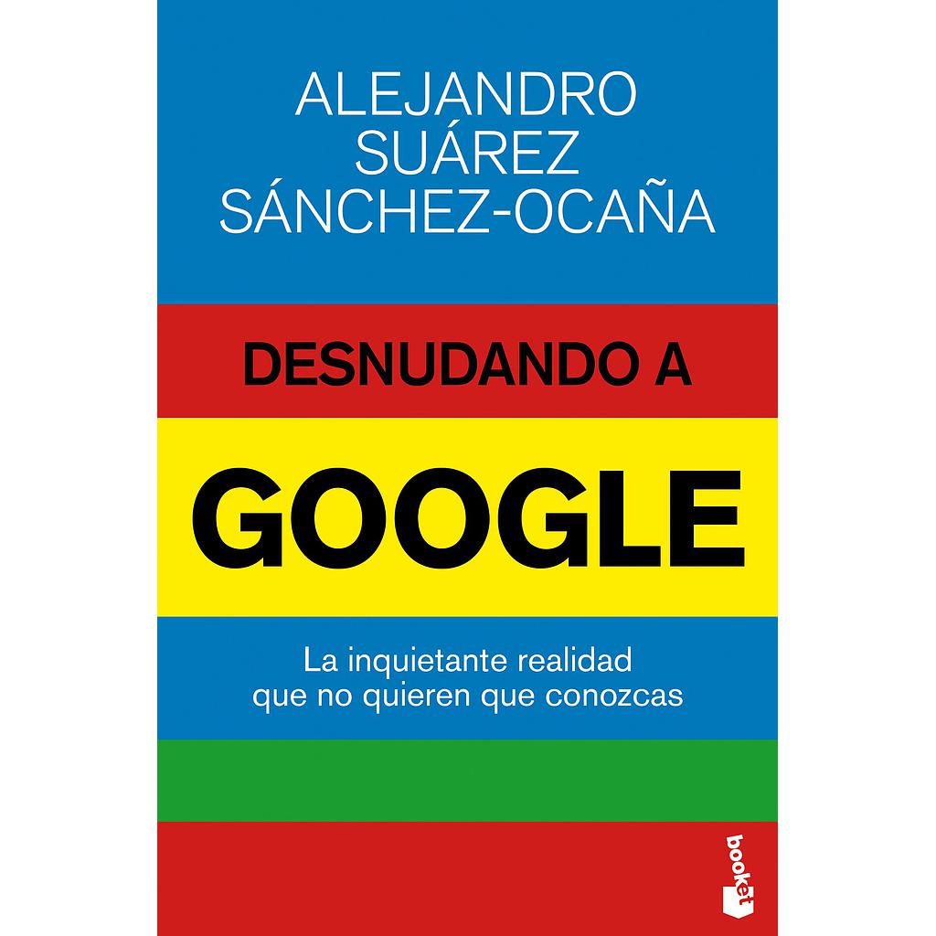 DESNUDANDO A GOOGLE