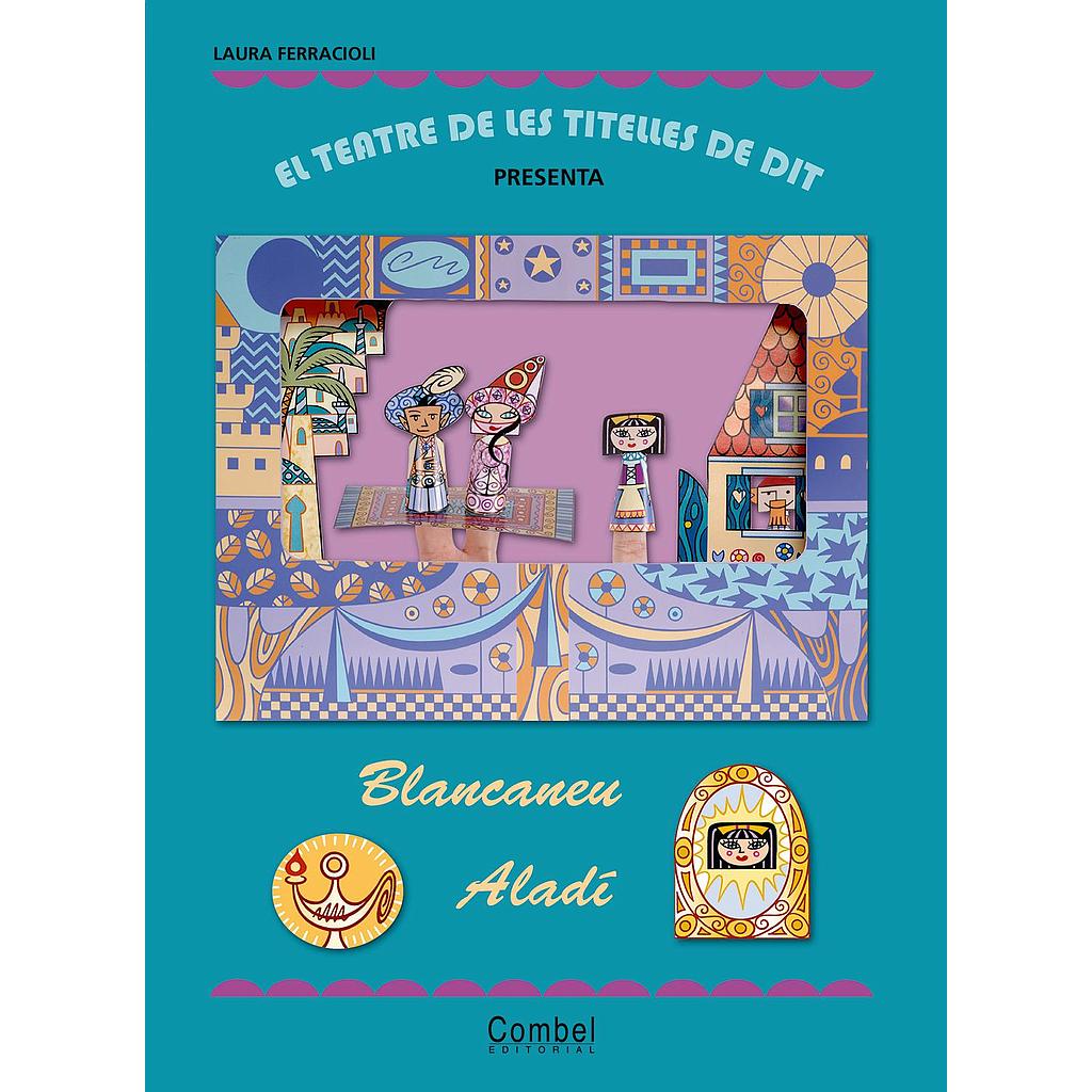 El teatre de les titelles de dit presenta... Blancaneu / Aladí