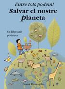 Entre tots podem! Salvar el nostre planeta