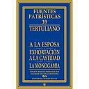 A la esposa - Exhortación a la castidad - La monogamia