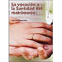 La vocación a la Santidad del matrimonio