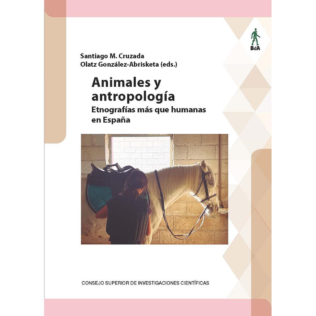 Animales y antropología : etnografías más que humanas en España