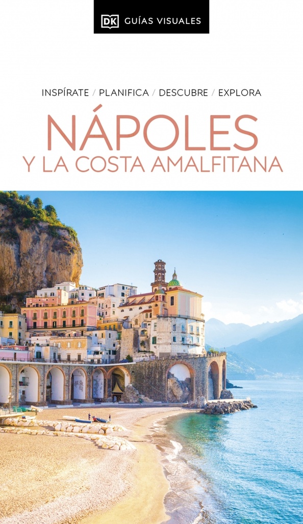 Nápoles y la Costa Amalfitana (Guías Visuales)