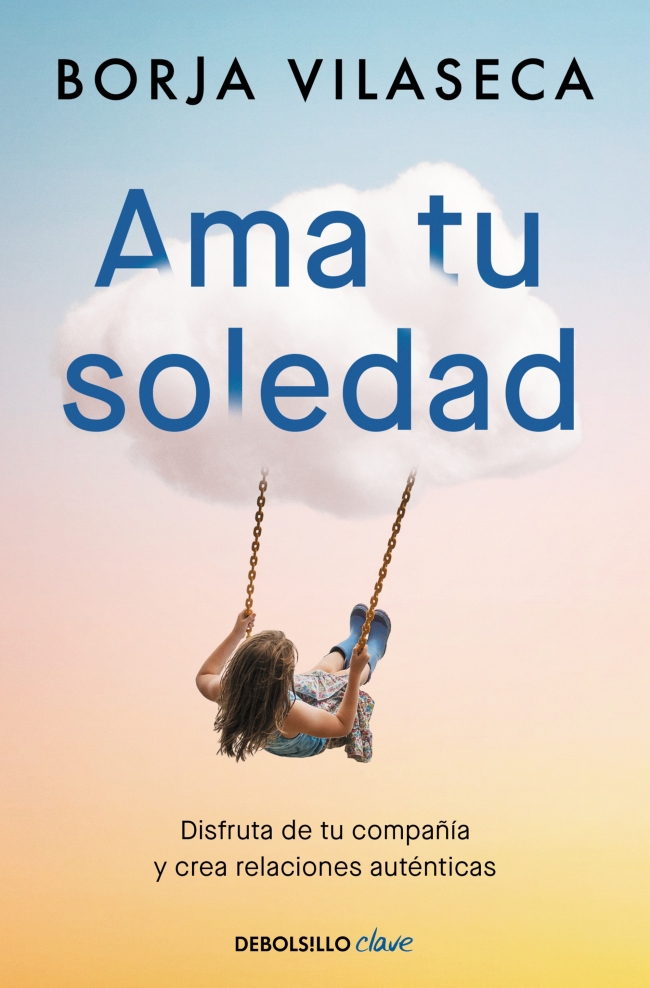 Ama tu soledad. Muchas veces la mejor compañía la encuentras estando solo