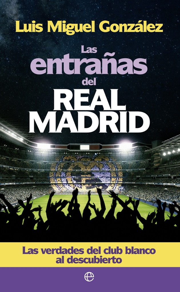 Las entrañas del Real Madrid