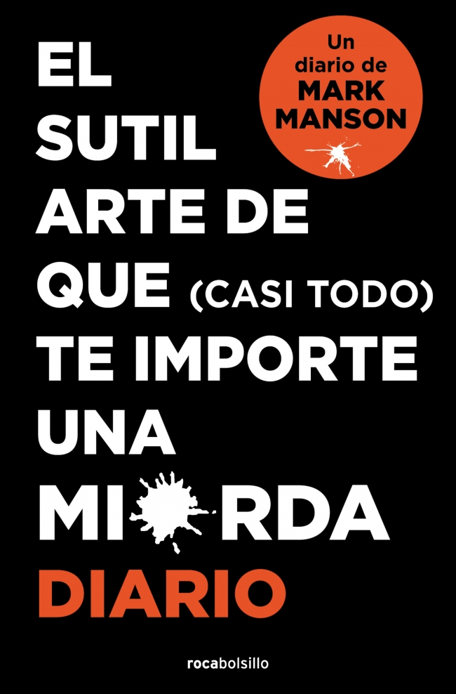 El sutil arte de que (casi todo) te importe una mierda. Diario