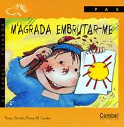 M'agrada embrutar-me
