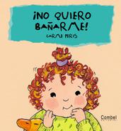 ¡No quiero bañarme!