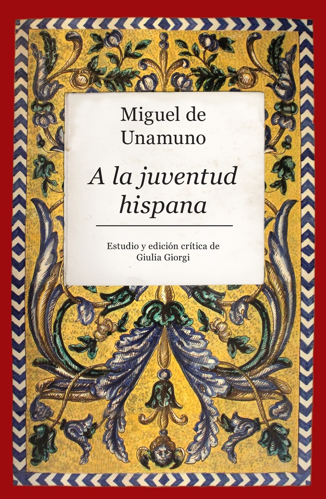Miguel de Unamuno. A la juventud hispana