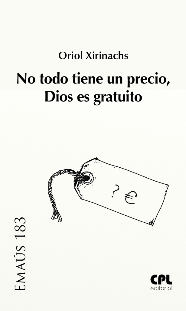 No todo tiene un precio, Dios es gratuito