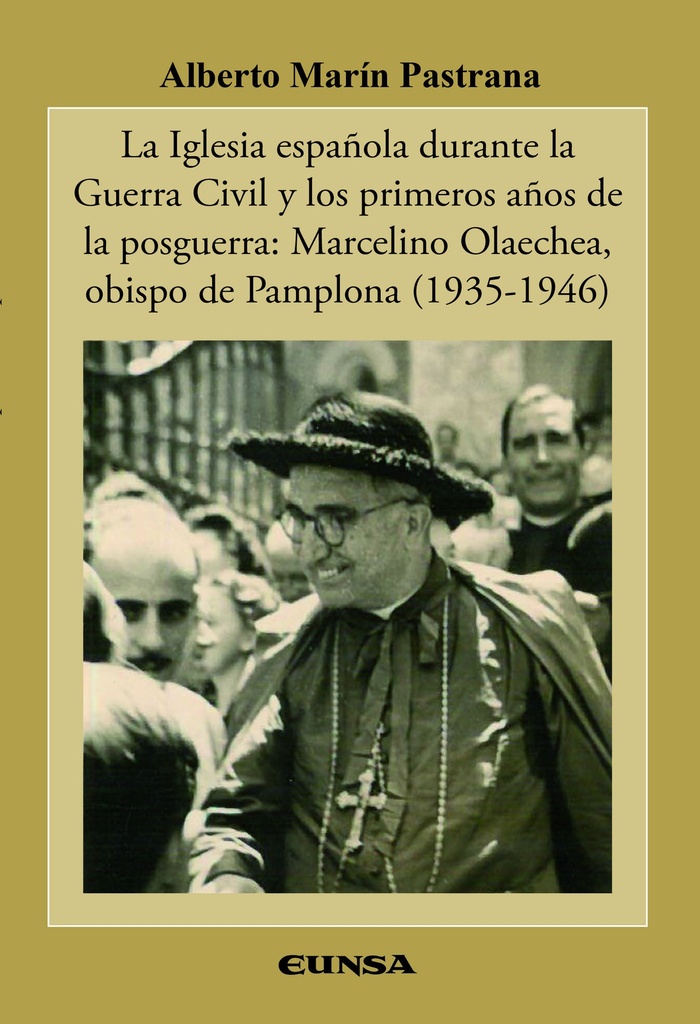 La iglesia española durante la Guerra Civil y los primeros años de la posguerra: Marcelino Olaechea,