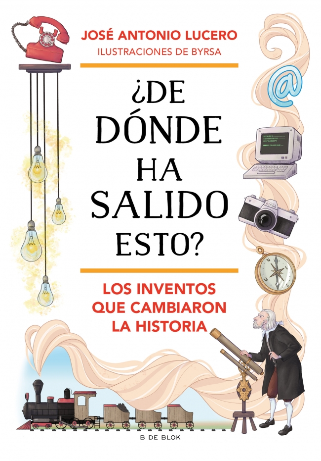 ¿De dónde ha salido esto? Los inventos que cambiaron la Historia