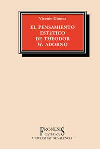 El pensamiento estético de Theodor W. Adorno