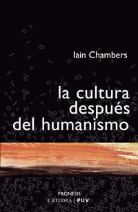 La cultura después del humanismo