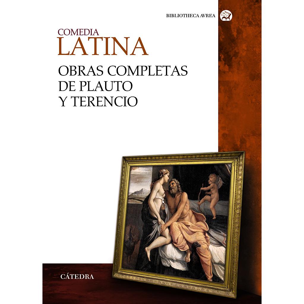 Comedia latina. Obras completas de Plauto y Terencio