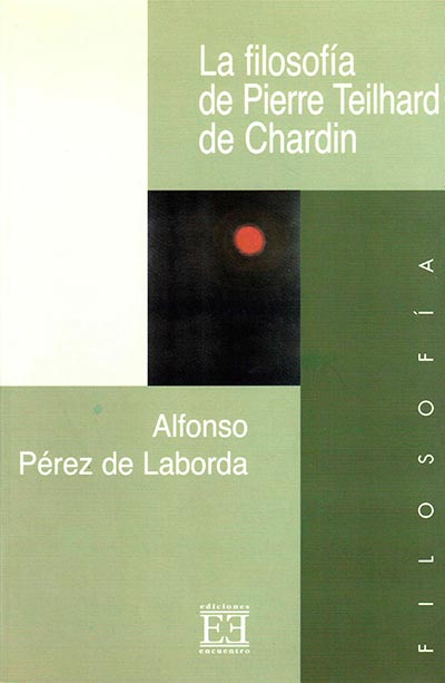 La filosofía de Pierre Teilhard de Chardin