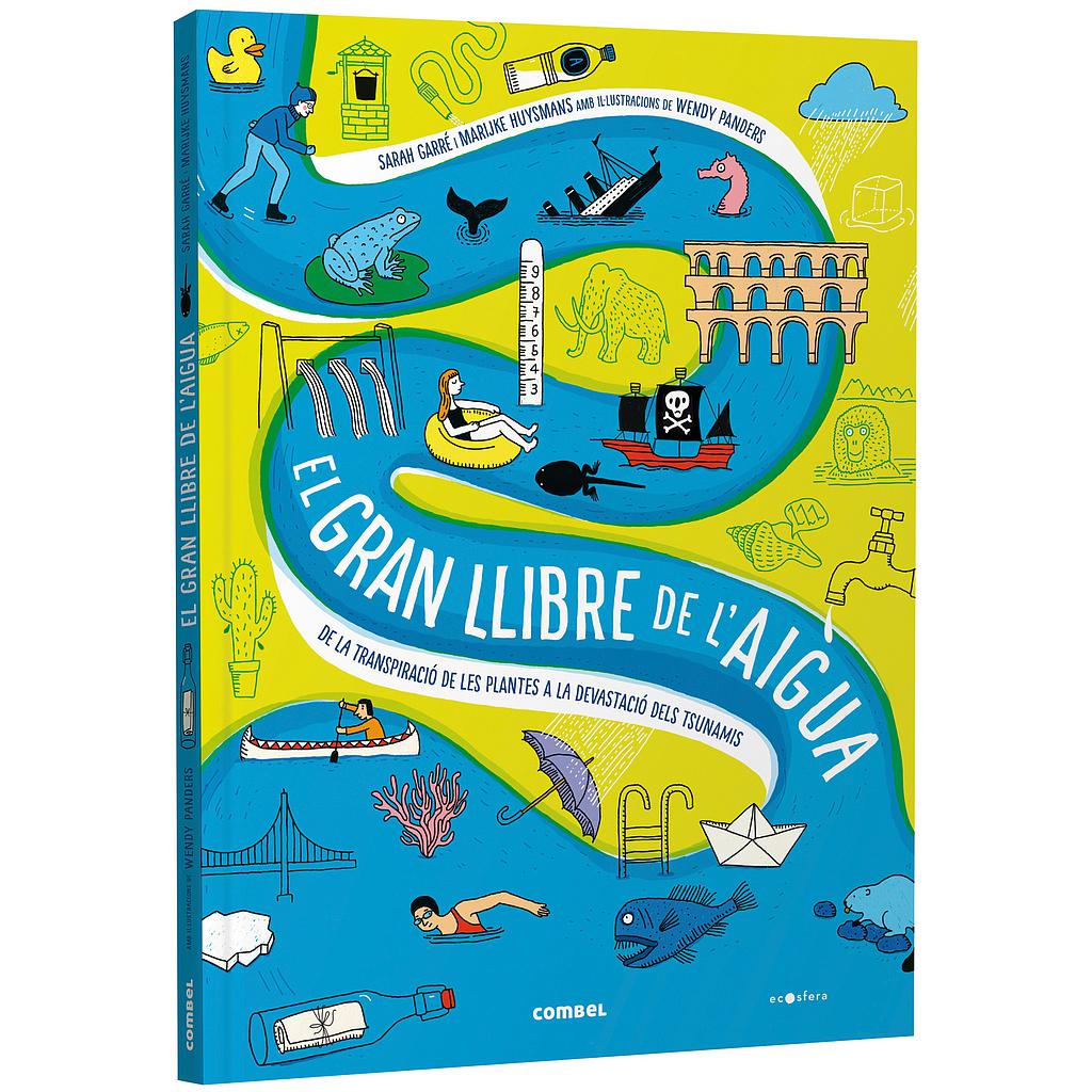 El gran llibre de l'aigua. De la transpiració de les plantes a la devastació dels tsunamis