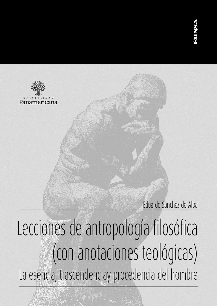 Lecciones de antropología filosófica (con anotaciones teológicas)