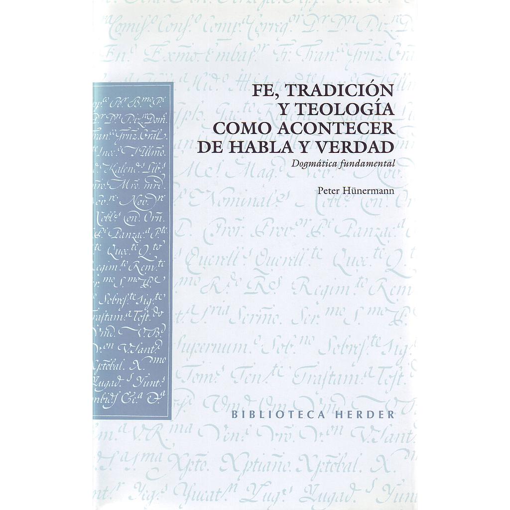 Fe, tradición y teología como acontecer de habla y verdad