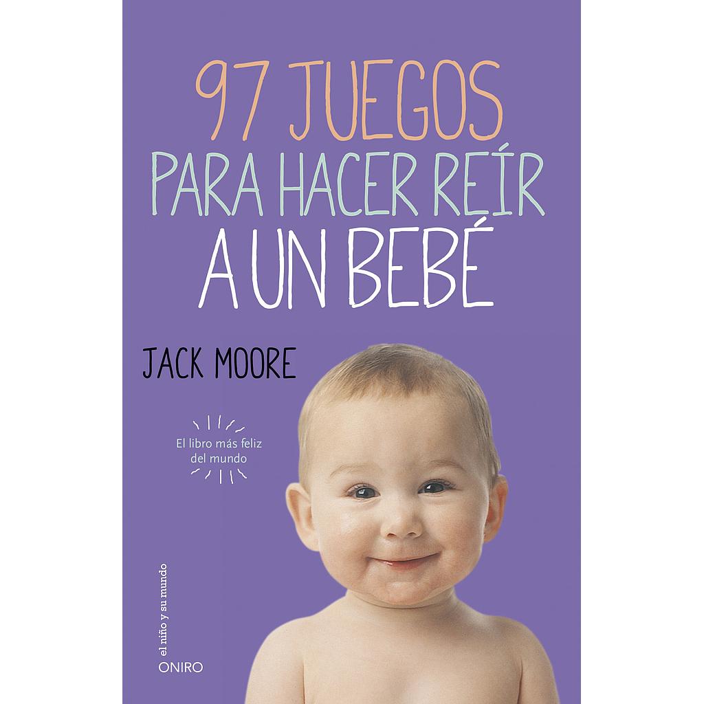 97 JUEGOS PARA HACER REIR A UN BEBE