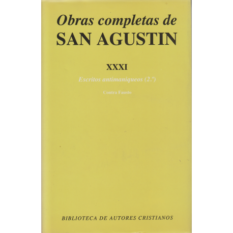 Obras completas de San Agustín. XXXI: Escritos antimaniqueos (2.º): Réplica a Fausto, el maniqueo