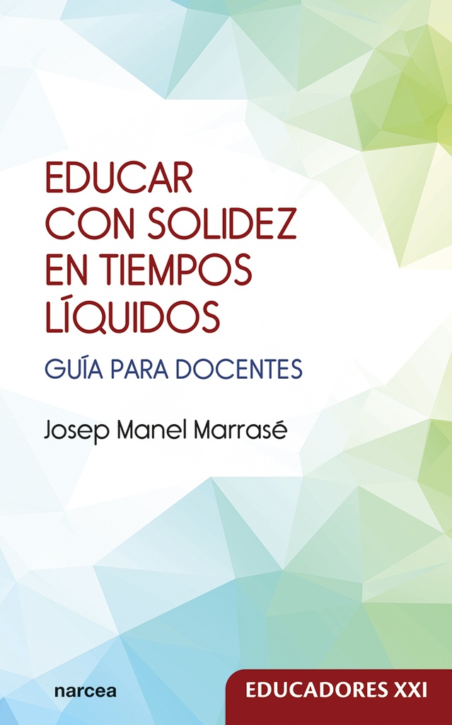 Educar con solidez en tiempos líquidos