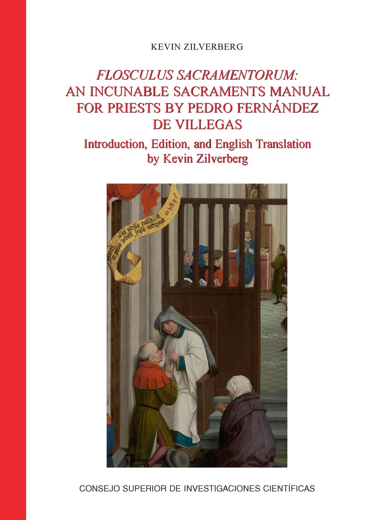 Flosculus sacramentorum: an incunable sacraments manual for priests by Pedro Fernández de Villegas
