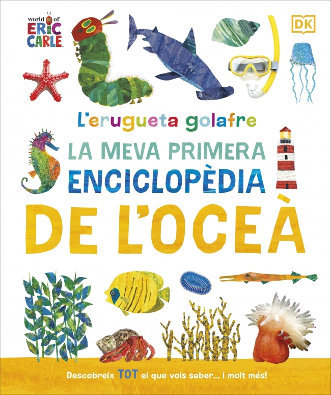 L'erugueta golafre: La meva primera enciclopèdia de l'oceà