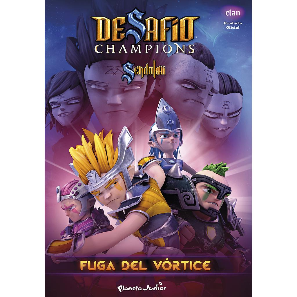 DESAFIO CHAMPIONS SENDOKAI. FUGA DEL VORTICE