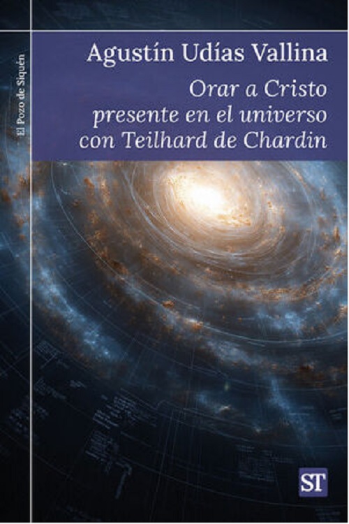 Orar a Cristo presente en el universo con Teilhard de Chardin