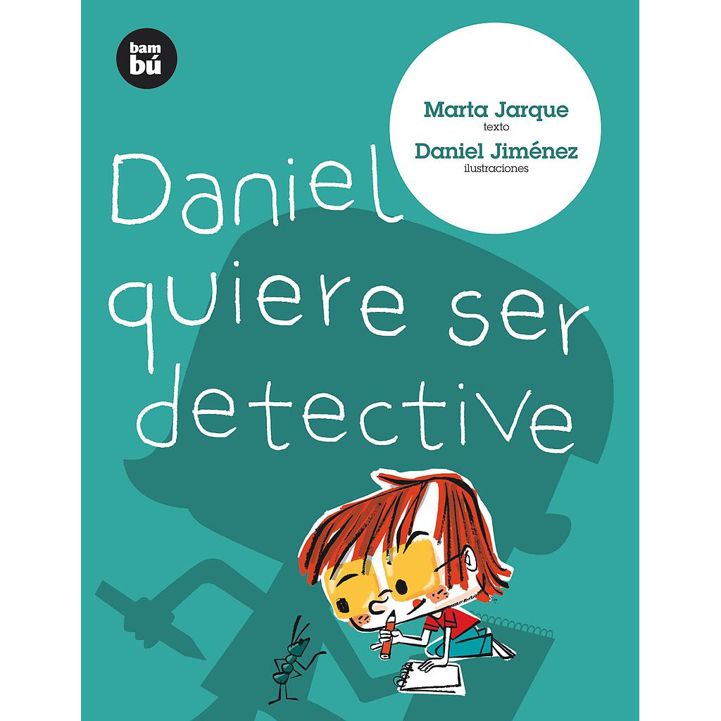 Daniel quiere ser detective