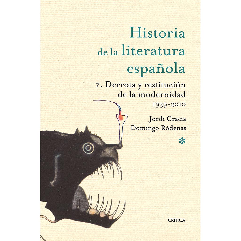 Hª LITERATURA ESPAÑOLA 7. DERROTA Y RESTITUCIÓN DE