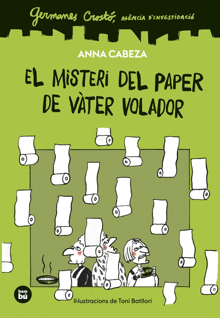 Germanes Crostó. Agència d'investigació. El misteri del paper de vàter volador