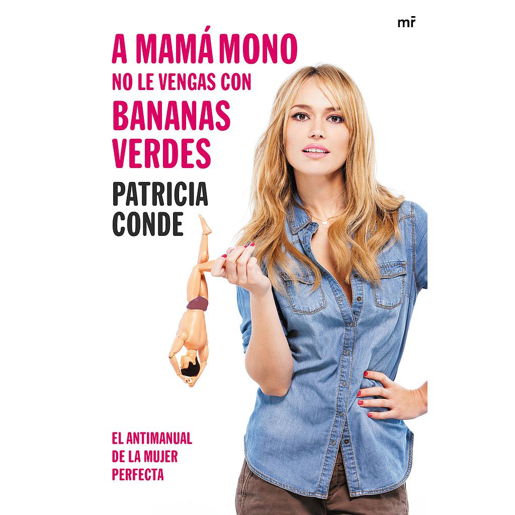 A MAMÁ MONO NO LE VENGAS CON BANANAS VERDES