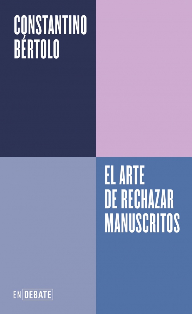 El arte de rechazar manuscritos (Serie ENDEBATE)