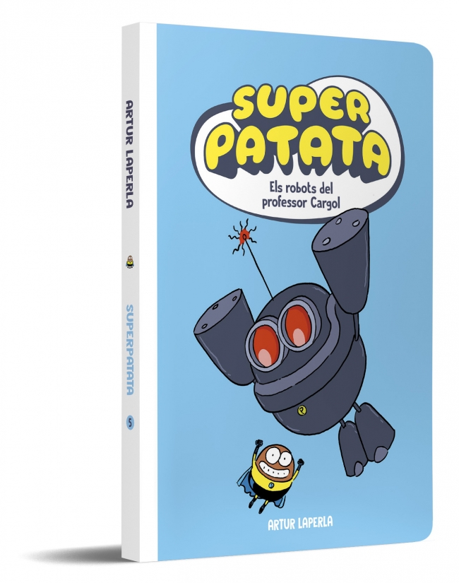Superpatata 5 - Els robots del professor Cargol (NOVA EDICIÓ)