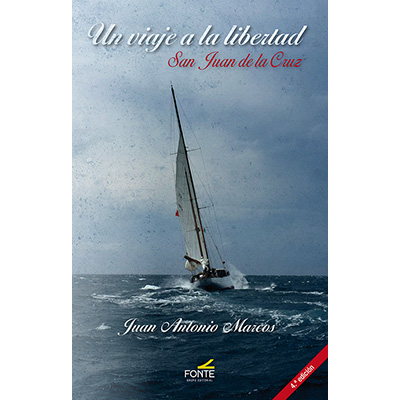 Un viaje a la libertad. San Juan de la Cruz