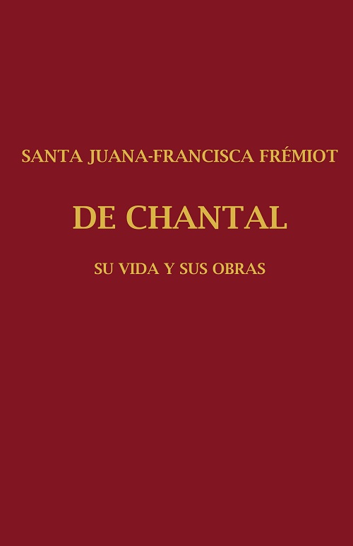 Santa Juana Francisca Frémiot de Chantal Tomo III