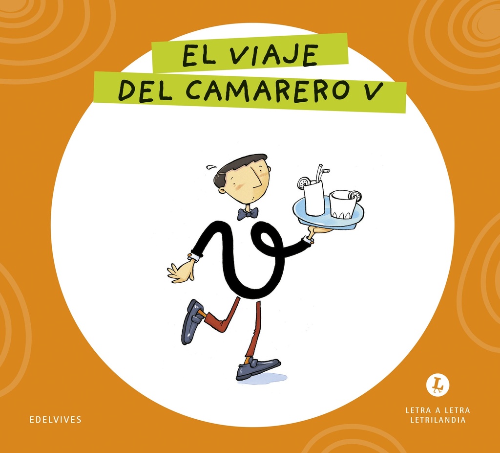 Letra a Letra Letrilandia - El viaje del camarero V