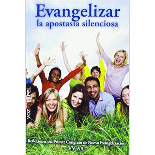 Evangelizar la apostasia silenciosa