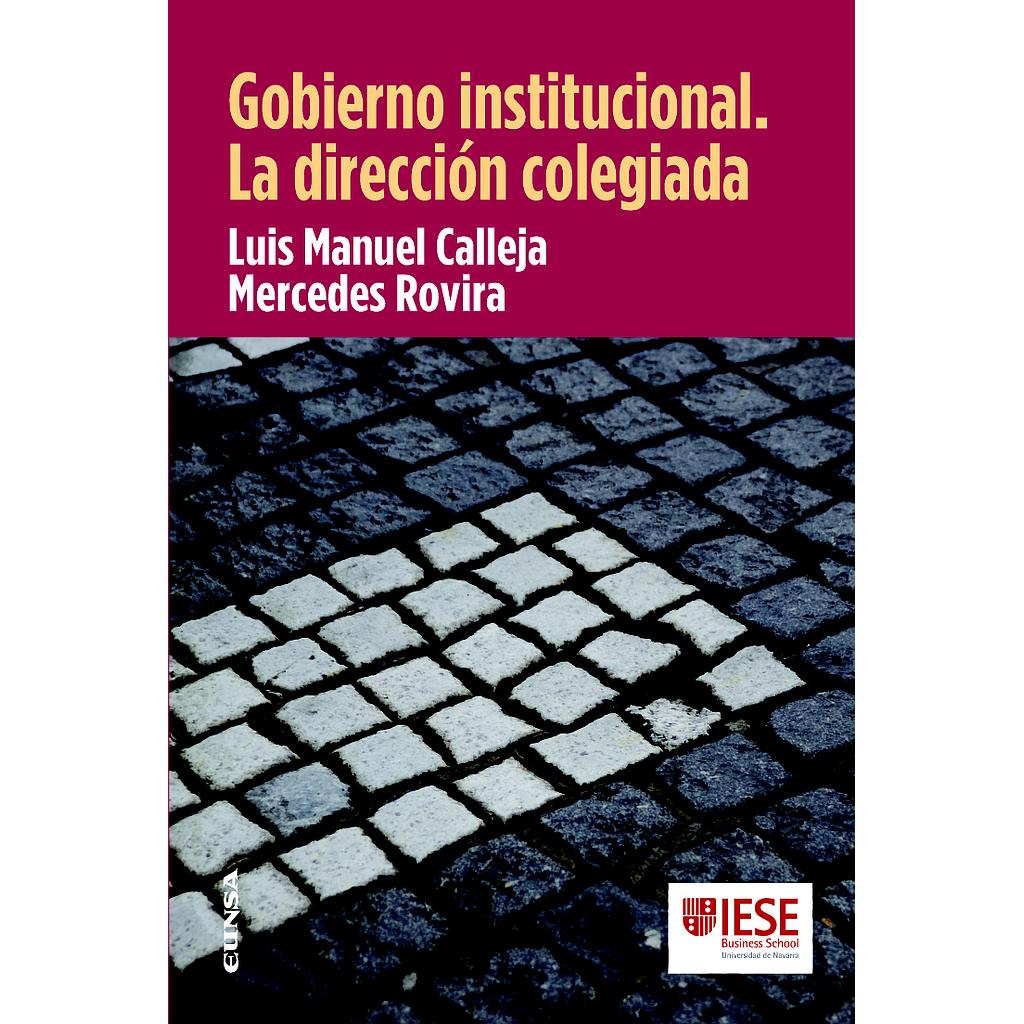 Gobierno institucional. La dirección colegiada