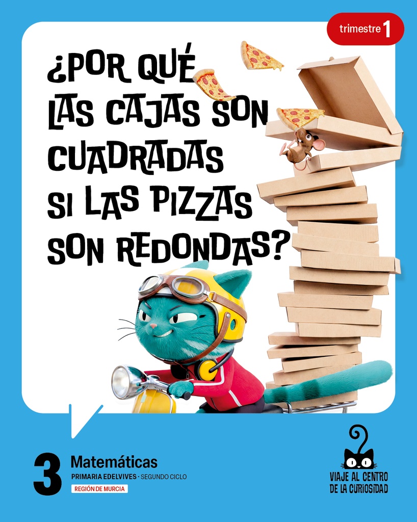 Proyecto: Viaje al centro de la curiosidad. Matemáticas 3. Trimestres [Murcia]