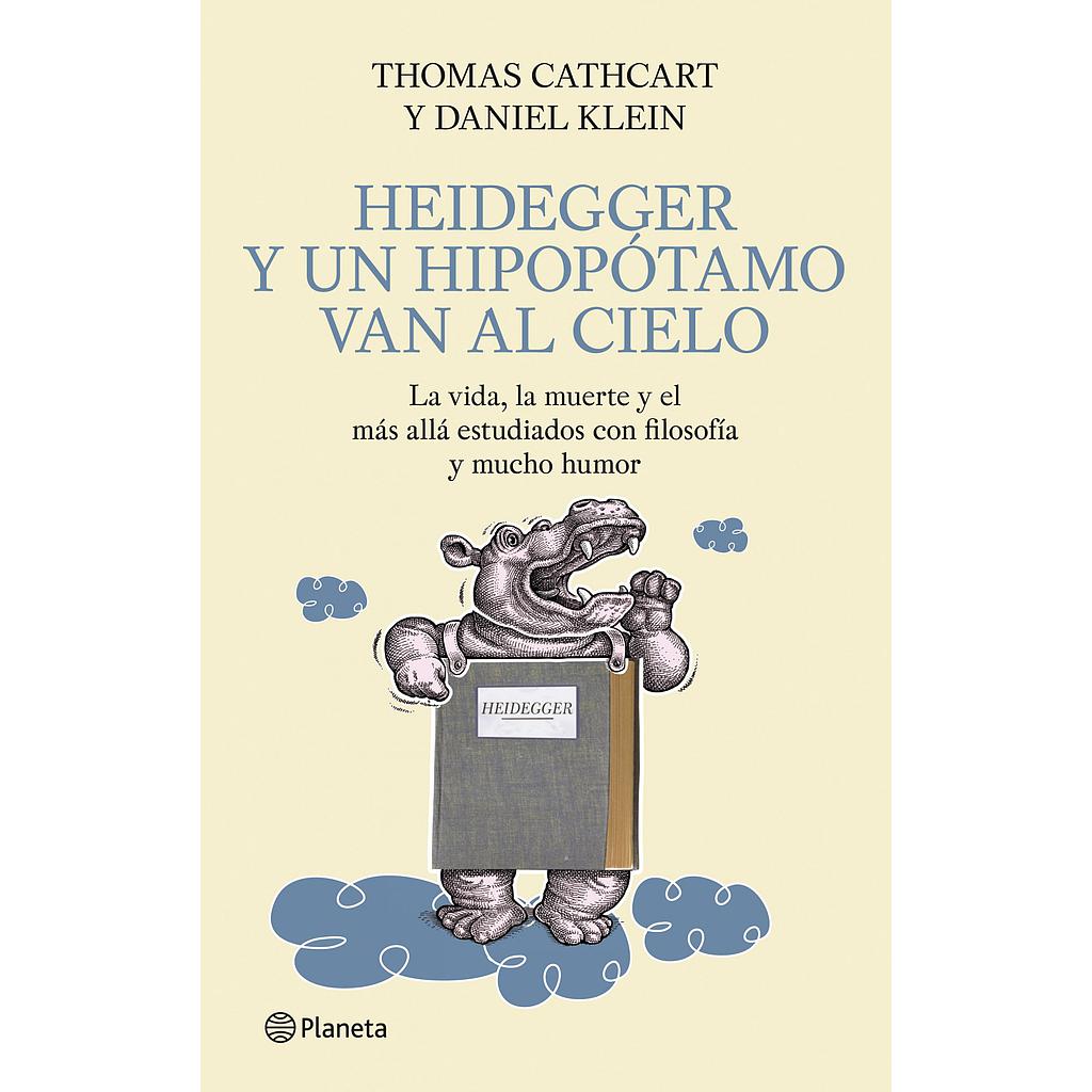 Heidegger y un hipopótamo van al Cielo