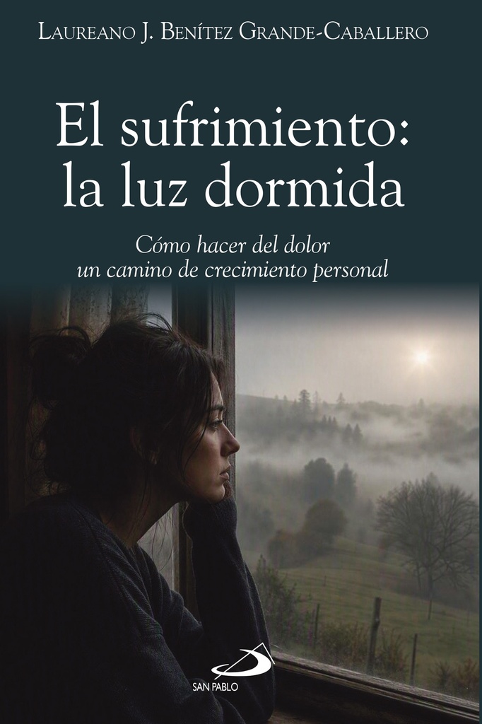 El sufrimiento: la luz dormida