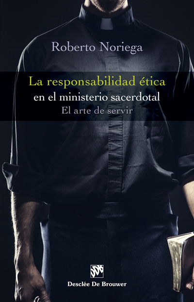 La responsabilidad ética en el ministerio sacerdotal. El arte de servir