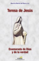 Teresa de Jesús Enamorada de dios y de la verdad