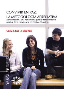 Convivir en paz: la metodología apreciativa. Aproximación a una herramienta para la transformación creativa de la convivencia en