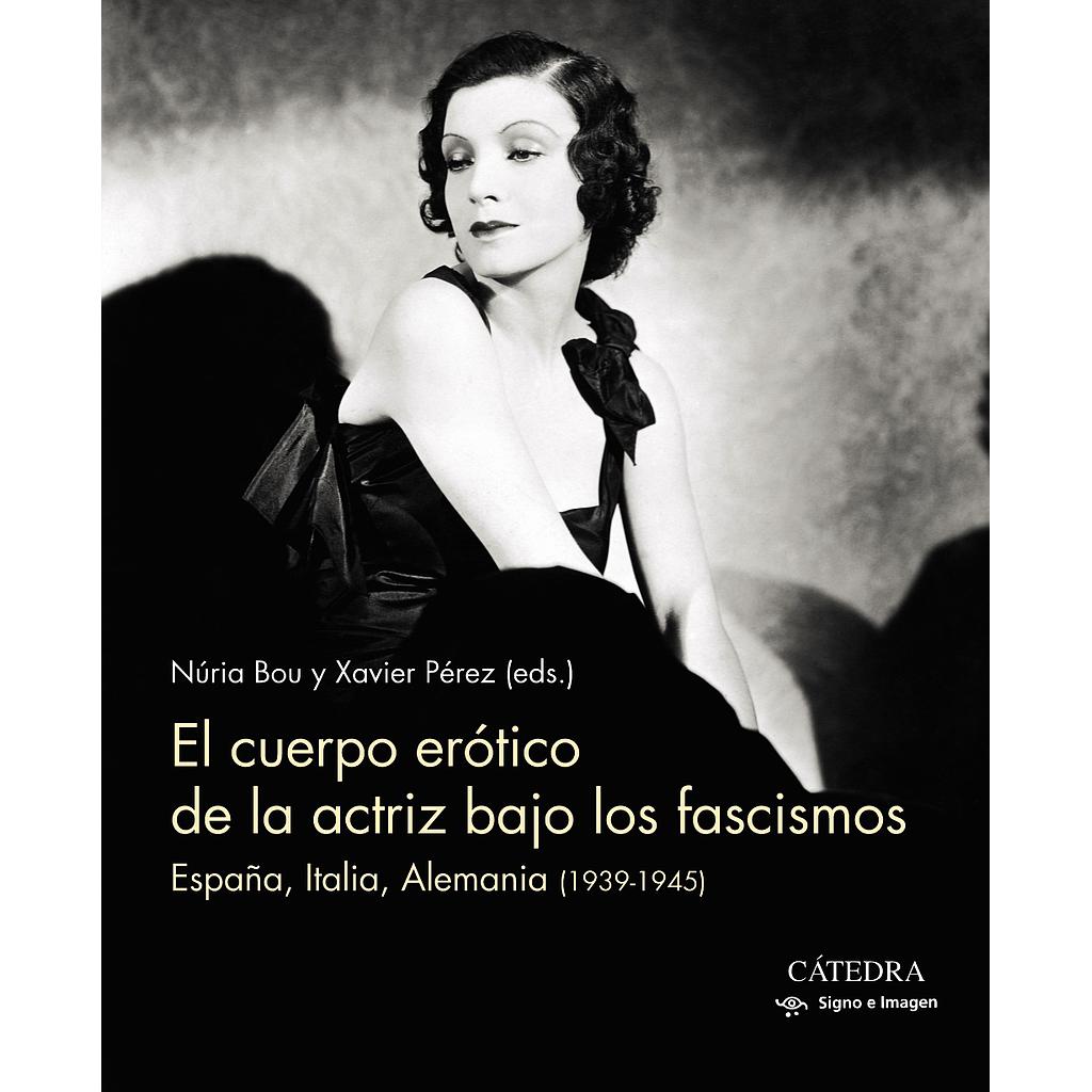 El cuerpo erótico de la actriz bajo los fascismos