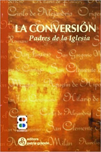 La conversión Padres de la iglesia