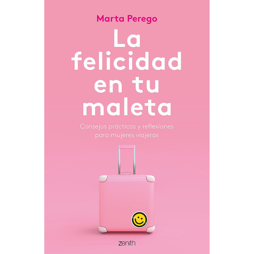 LA FELICIDAD EN TU MALETA